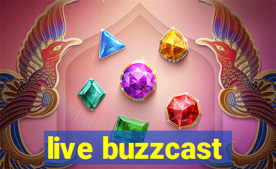 live buzzcast